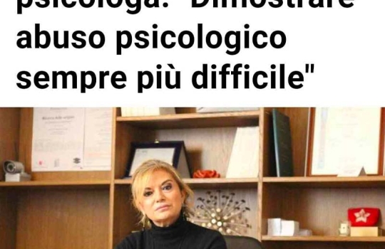 La psicologa maddalena Cialdella: “sempre piu’ difficile dimostrare l’abuso psicologico”